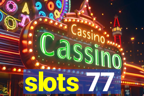 slots 77